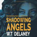 A Shadowing of Angels Audiobook
