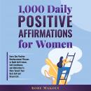 1,000 Daily Positive Affirmations for Women Audiobook