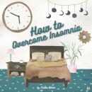 How to Overcome Insomnia Audiobook