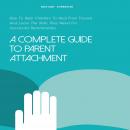 A Complete Guide to Parent Attachment Audiobook