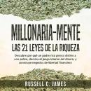 Millonaria Mente: Las 21 Leyes de la Riqueza Audiobook