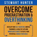 Overcome Procrastination & Overthinking (2 in 1) Audiobook