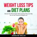 Weight Loss Tips and Diet Plans Audiobook