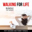Walking for Life Bundle, 2 in 1 Bundle Audiobook