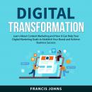 Digital Transformation: Learn About Content Marketing and How It Can Help Your Digital Marketing Goa Audiobook
