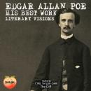 Edgar Allan Poe His Best Works: Literary Visions Audiobook