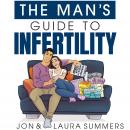 The Man's Guide to Infertility Audiobook