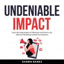 Undeniable Impact Audiobook