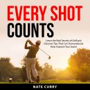 Every Shot Counts Audiobook