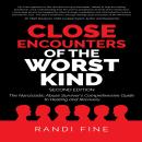 Close Encounters of the Worst Kind Second Edition Audiobook