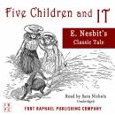 Five Children and It - Unabridged Audiobook