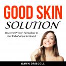 Good Skin Solution Audiobook
