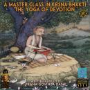 A Master Class In Krsna Bhakti Audiobook
