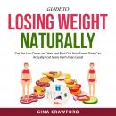 Guide to Losing Weight Naturally Audiobook