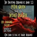 Peter Green and the Desert Disaster: This Book is Full of Angry Dragons Audiobook