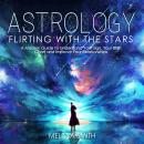 Astrology: Flirting with the Stars Audiobook