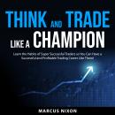 Think and Trade Like a Champion