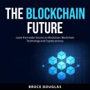 Blockchain Future, Bruce Douglas