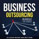 Business Outsourcing Bundle, 2 in 1 Bundle Audiobook