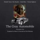 The Gray Automobile (Moonlit Tales of the Macabre - Small Bites Book 18) Audiobook