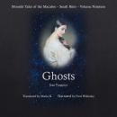 Ghosts (Moonlit Tales of the Macabre - Small Bites Book 19) Audiobook
