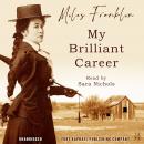My Brilliant Career - Unabridged Audiobook