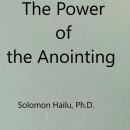 The Power of the Anointing Audiobook