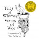 Tales of Whimsy, Verses of Woe Audiobook