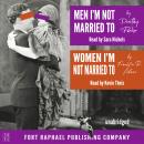 Men I'm Not Married To and Women I'm Not Married To - Unabridged Audiobook
