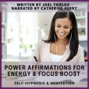 Power Affirmations for Energy & Focus Boost Self Hypnosis & Meditation Audiobook
