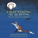 Chattering at School:  Nature poems for children Audiobook