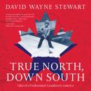 True North, Down South Audiobook