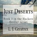 Just Deserts:  Book 3 in the Hackers thriller series Audiobook