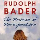 The Prison of Perspective Audiobook
