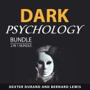 Dark Psychology Bundle, 2 in 1 Bundle Audiobook