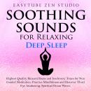 Soothing Sounds for Relaxing Deep Sleep Audiobook