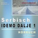 Serbisch 'Idemo dalje 1' - Hörbuch Audiobook