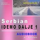 Serbian: Idemo dalje 1 - Audiobook Audiobook
