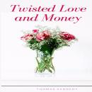 Twisted Love and Money Audiobook