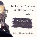 The Career Success and Responsible Adult Audiobook