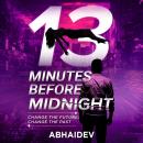 13 Minutes Before Midnight Audiobook