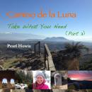 Camino de la Luna - Take What You Need (Part 3) Audiobook