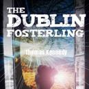 The Dublin Fosterling Audiobook