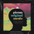 [Spanish] - Piensa Originalmente (Rompe Paradigmas y Transforma Realidades) Audiobook