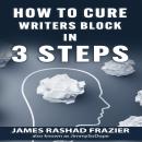 How to Cure Writers Block Audiobook