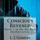 Conscious Revenge:  Book 1 in the Hackers thriller series Audiobook