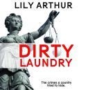 Dirty Laundry: The crimes a country tried to hide Audiobook