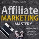 Affiliate Marketing Mastery Audiobook