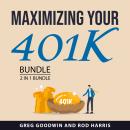 Maximizing Your 401K Bundle, 2 in 1 Bundle: Understanding 401K and Simple 401K Investing Strategies Audiobook