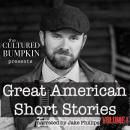 The Cultured Bumpkin Presents: Great American Short Stories